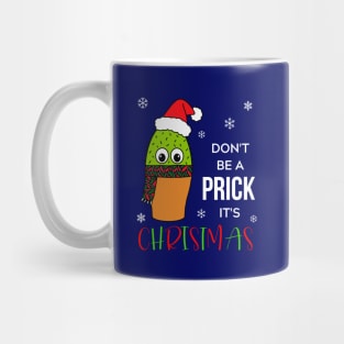 Don't Be A Prick It's Christmas - Cute Cactus With Christmas Scarf Mug